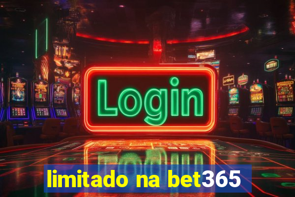 limitado na bet365